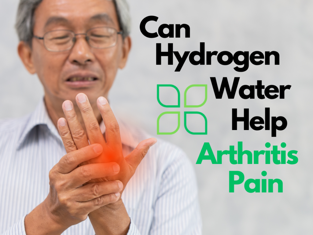 can hydrogen water help arthritis pain