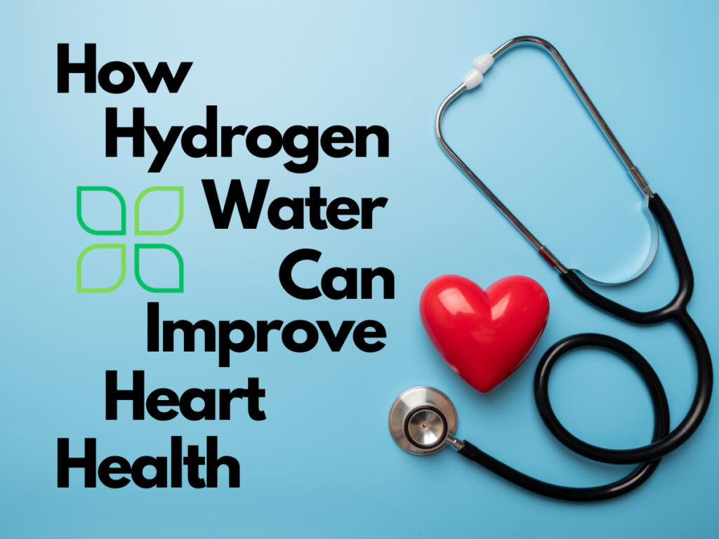 How hydrogen water can improve heart health