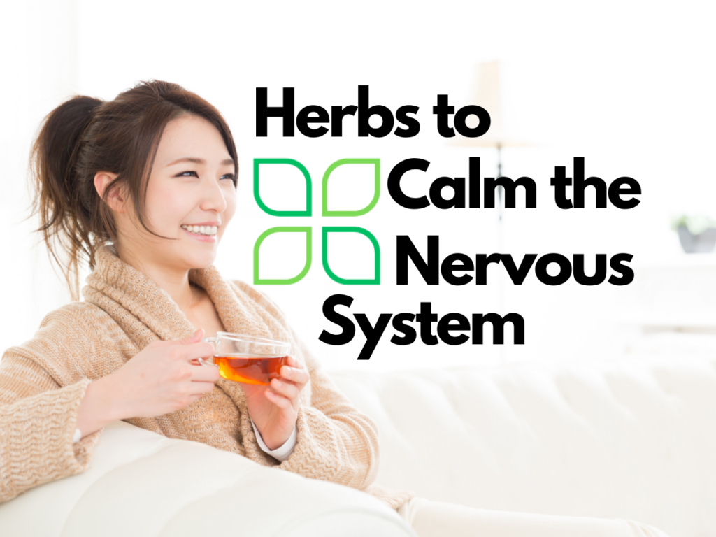 Herbs to calm the nervous system